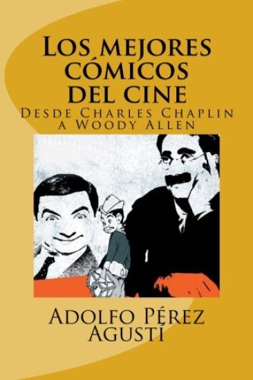Los mejores cómicos del cine: Desde Charles Chaplin a Woody Allen