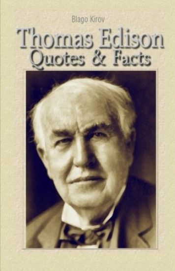 Thomas Edison: Quotes & Facts