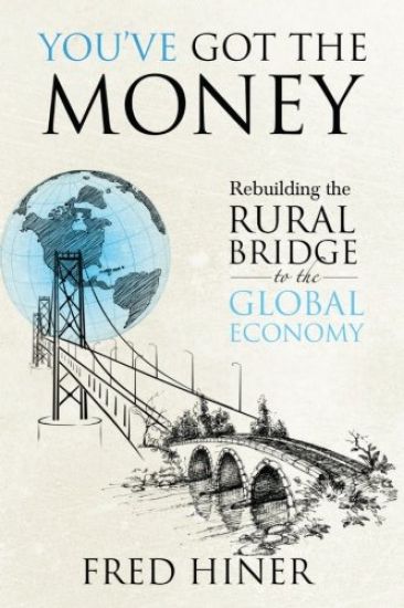 You Got The Money: Rebuilding the Rural Bridge to the Global Economy