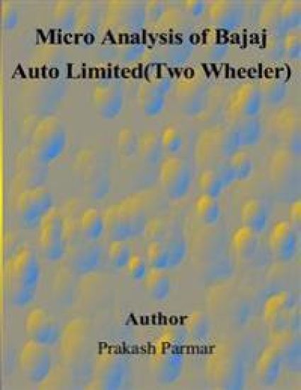 Micro Analysis of Bajaj Auto Limited(Two Wheeler)