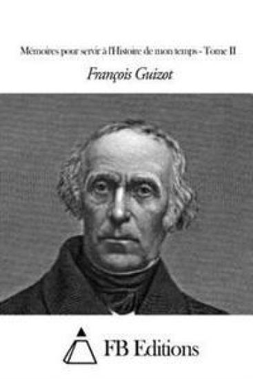 Mémoires pour servir à l'Histoire de mon temps - Tome II