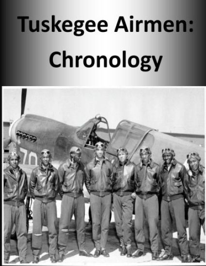 Tuskegee Airmen: Chronology