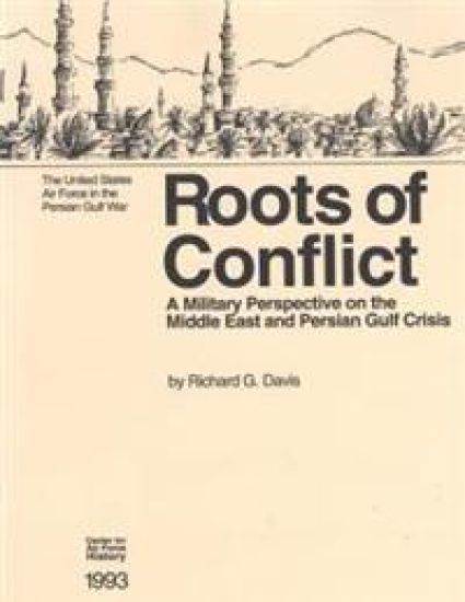 Roots of Conflict: A Military Perspective on the Middle East and the Persian Gulf Crisis