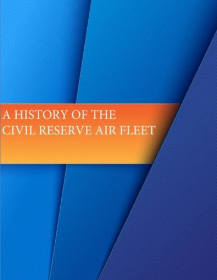 A History of The Civil Reserve Air Fleet
