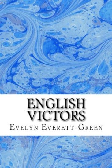 English Victors: (Evelyn Everett-Green Classics Collection)