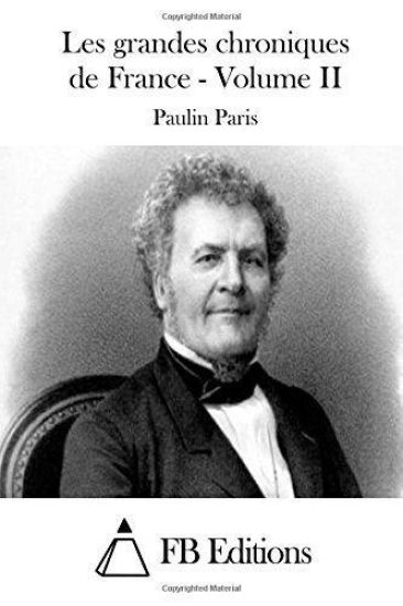 Les grandes chroniques de France - Volume II