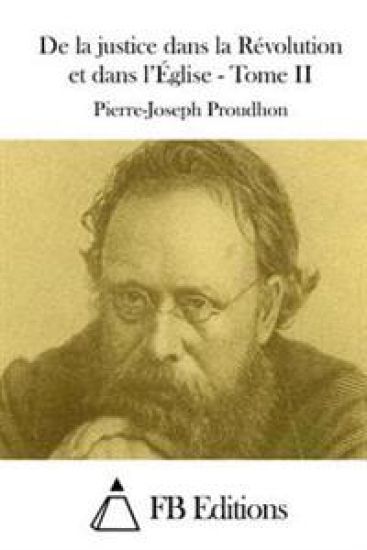 De la justice dans la Révolution et dans l'Église - Tome II
