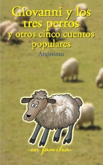 Giovanni y los tres perros y otros cinco cuentos populares – Antton Dueso, kirjan kansikuva