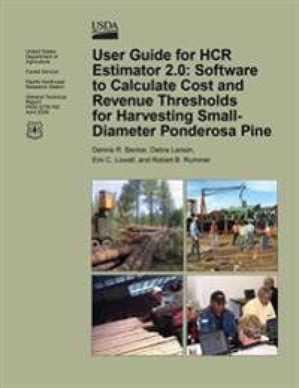 User Guide for HCR Estimator 2.0: Software to Calculate Cost and Revenue Thresholds for Harvesting Small-Diameter Ponderosa Pine