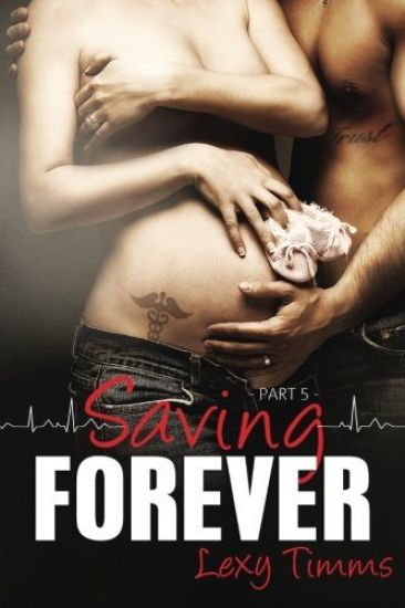 Saving Forever - Part 5
