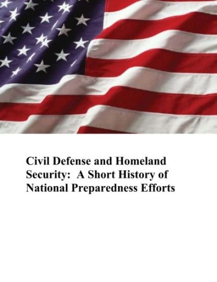 Civil Defense and Homeland Security: A Short History of National Preparedness Efforts – U. S. Department of Homeland Security, kirjan kansikuva