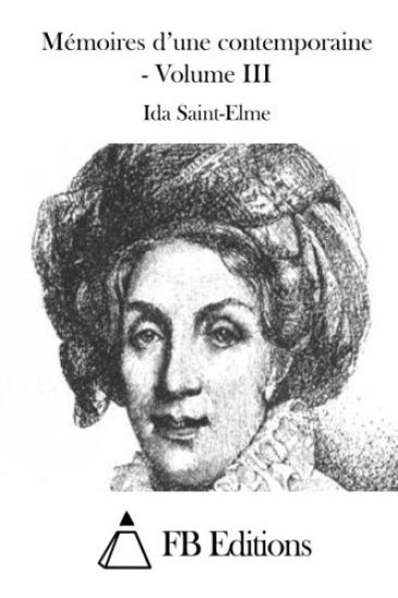Mémoires d'une contemporaine - Volume III