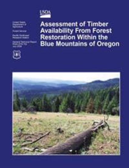 Assessment of Timber Availability From Forest Restoration Within the Blue Mountains of Oregon
