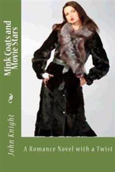 Mink Coats and Movie Stars: A Romance Novel with a twist