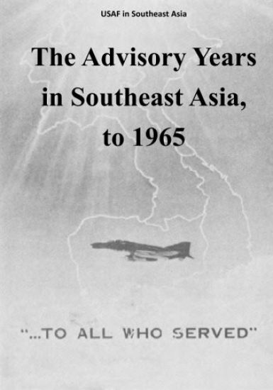 The Advisory Years in Southeast Asia, to 1965