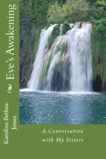 Eve's Awakening: A Conversation with My Sisters