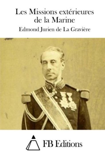 Les Missions extérieures de la Marine – Edmond Jurien De La Graviere, kirjan kansikuva