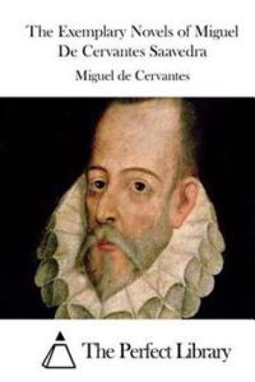 The Exemplary Novels of Miguel de Cervantes Saavedra