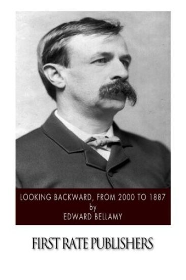 Looking Backward, from 2000 to 1887