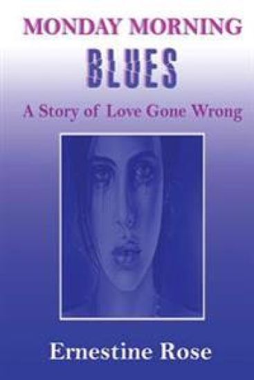 Monday Morning Blues: A Story of Love Gone Wrong