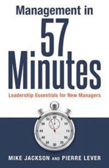 Management in 57 Minutes: Leadership Essentials for New Managers – Pierre Lever, kirjan kansikuva
