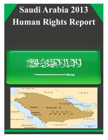 Saudi Arabia 2013 Human Rights Report