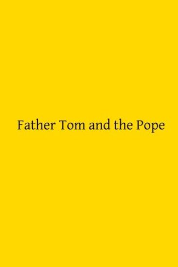 Father Tom and the Pope: or A Night at the Vatican – Catholic Church, kirjan kansikuva