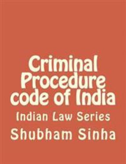 Criminal Procedure code of India: Indian Law Series