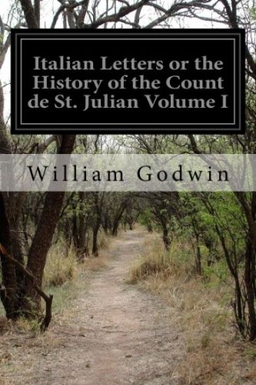 Italian Letters or the History of the Count de St. Julian Volume I