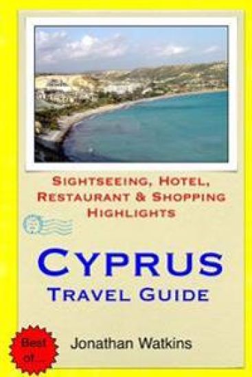Cyprus Travel Guide: Sightseeing, Hotel, Restaurant & Shopping Highlights