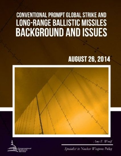 Conventional Prompt Global Strike and Long-Range Ballistic Missiles: Background and Issues
