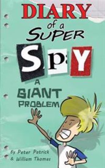 Diary of a Super Spy 3: A Giant Problem!