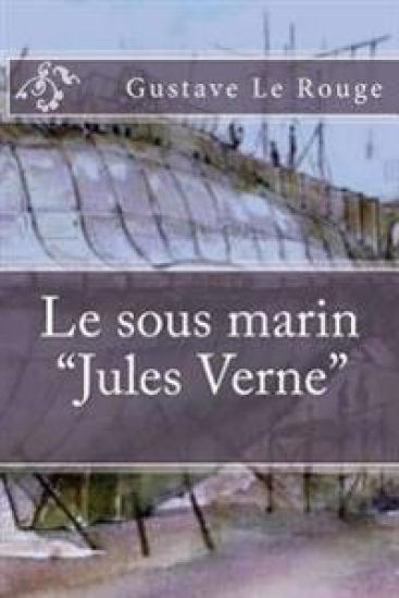 Le sous marin "Jules Verne"