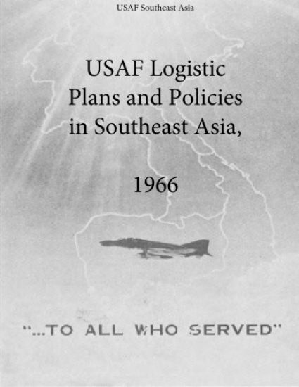 USAF Logistic Plans and Policies in Southeast Asia, 1966