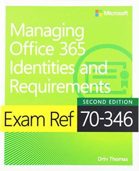 Exam Ref 70-346 Managing Office 365 Identities and Requirements with Practice Test