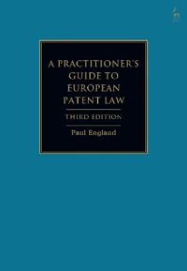 A Practitioner's Guide to European Patent Law