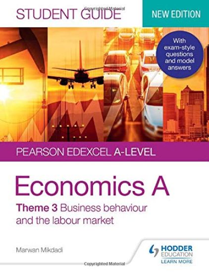 Pearson Edexcel A-level Economics A Student Guide: Theme 3 Business behaviour and the labour market