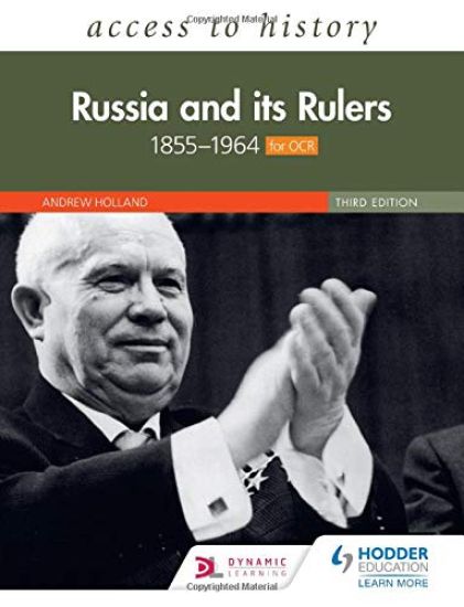 Access to History: Russia and its Rulers 1855–1964 for OCR, Third Edition