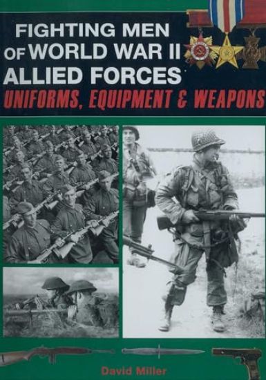 Fighting Men of World War II - Allied Forces – David Miller, kirjan kansikuva