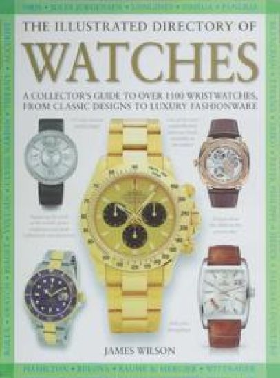 The Illustrated Directory of Watches – James Wilson, kirjan kansikuva