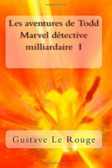 Les aventures de Todd Marvel detective milliardaire I