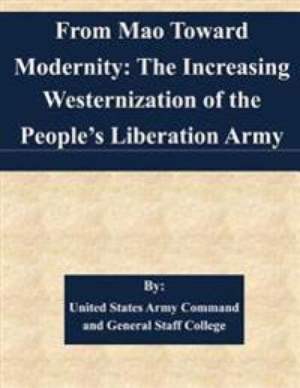 From Mao Toward Modernity: The Increasing Westernization of the People's Liberation Army