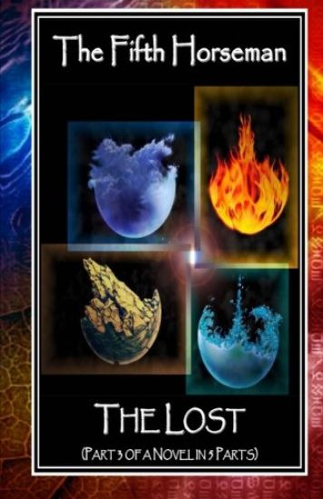 The Fifth Horseman: The Lost (Part 3 of a Novel in 5 Parts)