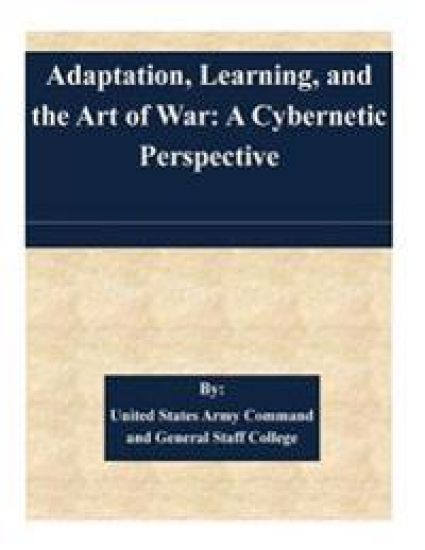 Adaptation, Learning, and the Art of War: A Cybernetic Perspective