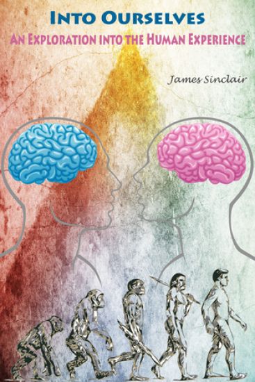 Into Ourselves: An Exploration into the Human Experience