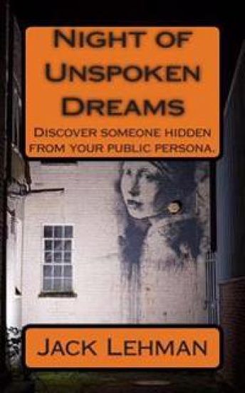 Night of Unspoken Dreams: Find someone kept prisoner from your public persona.