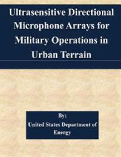 Ultrasensitive Directional Microphone Arrays for Military Operations in Urban Terrain