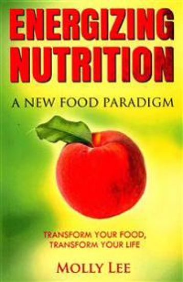 Energizing Nutrition: A New Food Paradigm