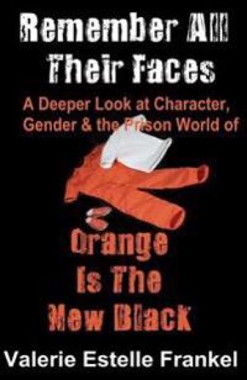 Remember All Their Faces: A Deeper Look at Character, Gender and the Prison World of Orange Is The New Black