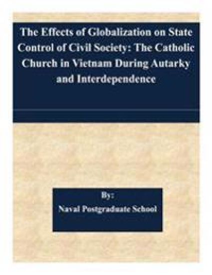 The Effects of Globalization on State Control of Civil Society: The Catholic Church in Vietnam During Autarky and Interdependence
